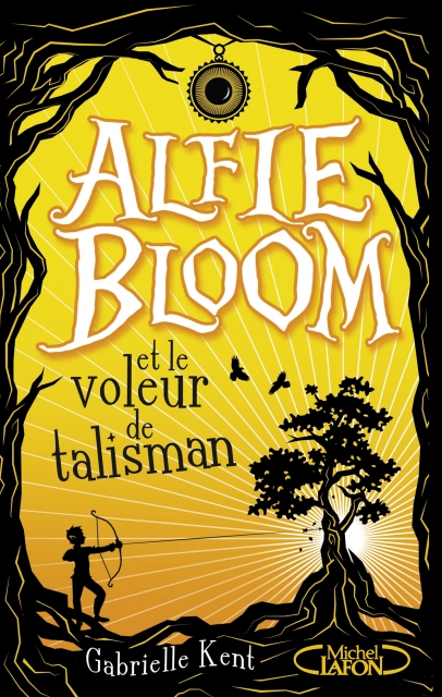Alfie Bloom, tome 2 : Alfie Bloom et le voleur de talisman
